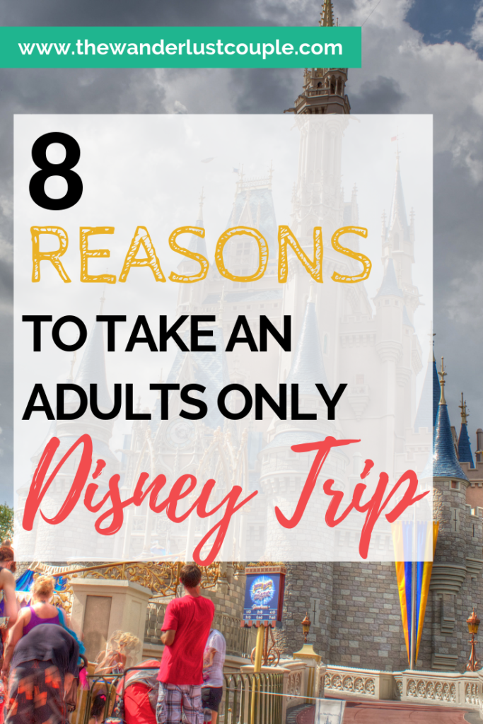 8 Ideas for an Adults Only Disney Trip