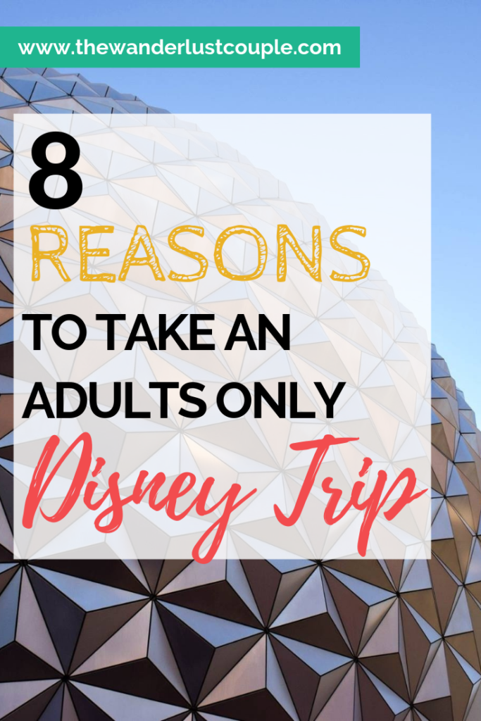 8 Ideas for an Adults Only Disney Trip