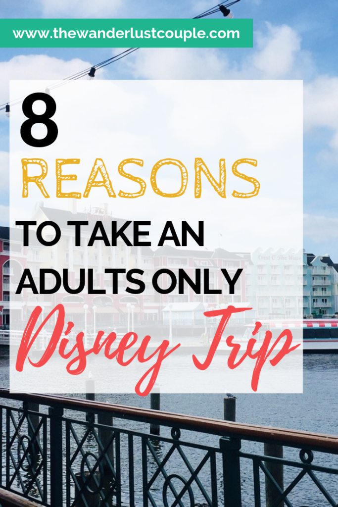 8 Ideas for an Adults Only Disney Trip