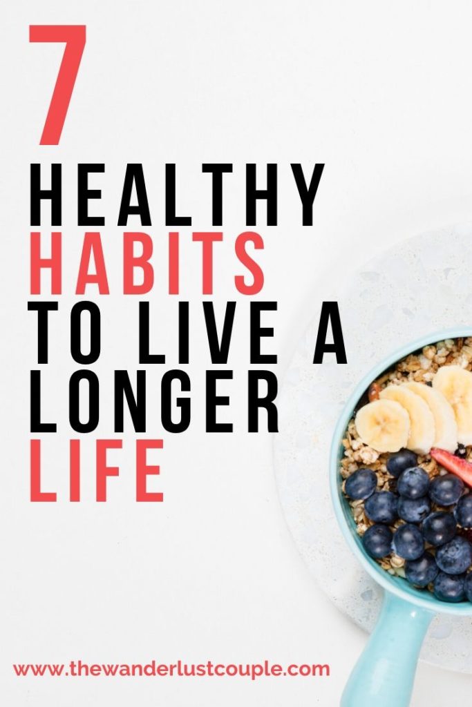 7 Healthy Habits to Live a Longer Life