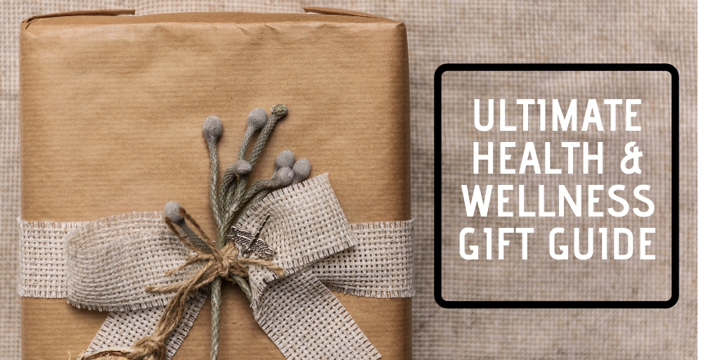 Ultimate Health & Wellness Gift Guide